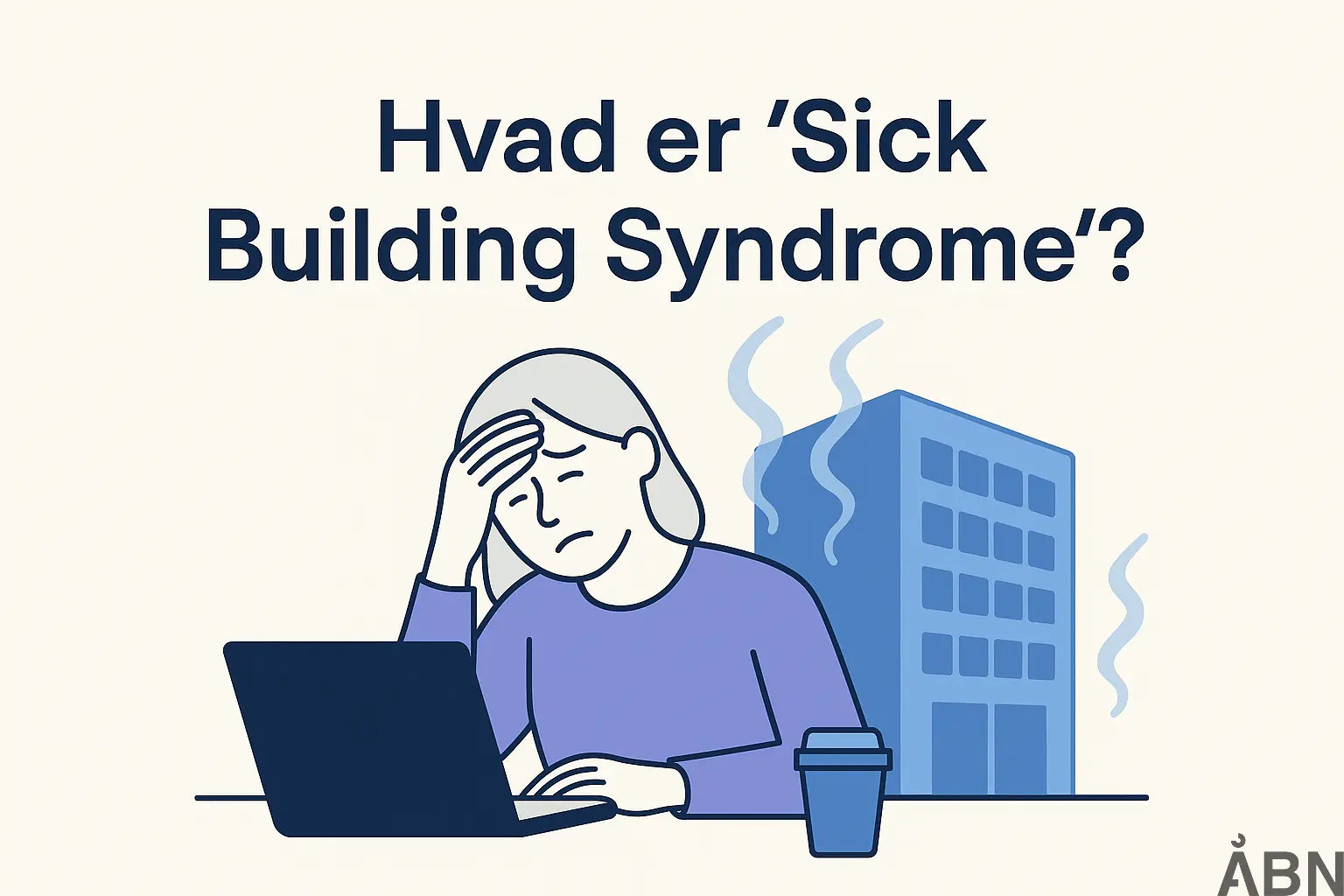 Hvad er Sick Building Syndrome?